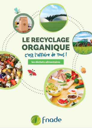 Couverture plaquette FNADE : Le recyclage organique c'est l'affaire de tous ! Les déchets alimentaires